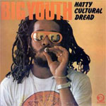 Big Youth - Natty Cultural Dread