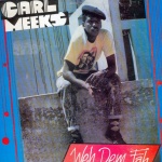 Carl Meeks - Weh Dem Fah