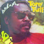 Tony Tuff - Ketch A Fire