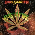 Errol Scorcher & Revolutionaries - Rasta Fire (A Channel One Experience)