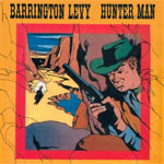 Barrington Levy - Hunter Man