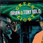 Brian & Tony Gold - Green Light