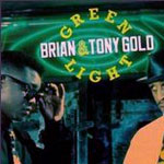 Brian & Tony Gold - Green Light