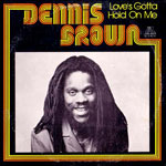 Dennis Brown - Love's Gotta Hold On Me