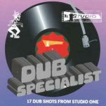 Dub Specialist - 17 Dub Shots From Studio One