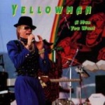 Yellowman - A Man You Want