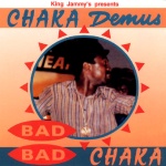 Chaka Demus - Bad Bad Chaka