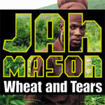Jah Mason - Wheat & Tears