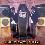 Mikey General & Andrew Paul - Sound Bwoy Burial