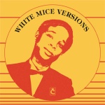 [Dub] - White Mice Versions