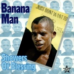 Banana Man - Showers Of Blessing