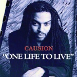 Causion - One Life To Live