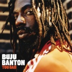 Buju Banton - Too Bad