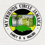 Early B & Malibu - My Friends Circle Jamaica