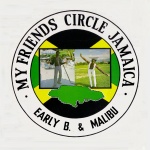 Early B & Malibu - My Friends Circle Jamaica