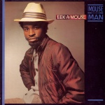 Eek-A-Mouse - The Mouse And The Man