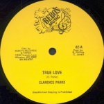 Clarence Parks - True Love / I'll Be There