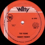 Robert Ffrench / Prince Junior - Too Young / I Don't Want To Go (=I Didn't Want To Go)