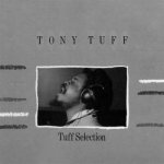 Tony Tuff - Tuff Selection