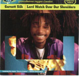 Garnett Silk - Lord Watch Over Our Shoulders